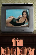 Miriam: Death of a Reality Star