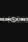 Building the Ultimate