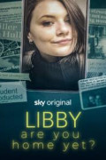 Libby, Are You Home Yet?