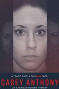 Casey Anthony: An American Murder Mystery