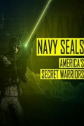 Navy SEALs: America's Secret Warriors
