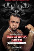 Dangerous Breed: Crime. Cons. Cats.