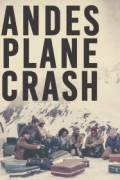 Andes Plane Crash: Terror at 30,000 Feet
