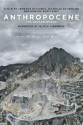 Anthropocene: The Human Epoch