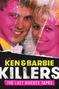 Ken and Barbie Killers: The Lost Murder Tapes