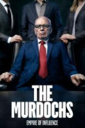 The Murdochs: Empire of Influence