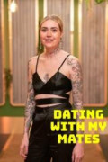 Dating with My Mates
