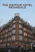 The Mayfair Hotel Megabuild