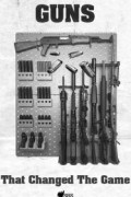 Guns That Changed The Game