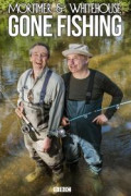 Mortimer & Whitehouse: Gone Fishing