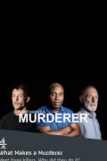 What Makes A Murderer