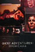 Ghost Adventures: House Calls