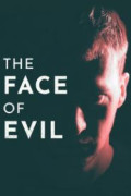 The Face of Evil
