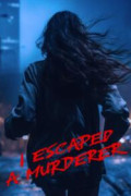 I Escaped a Murderer