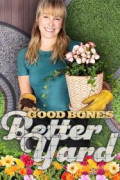 Good Bones Better Yard