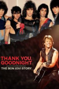 Thank You, Goodnight: The Bon Jovi Story
