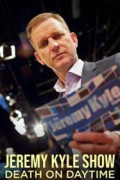 Jeremy Kyle Show: Death on Daytime