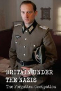 Britain Under the Nazis: The Forgotten Occupation