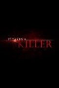 It Takes a Killer