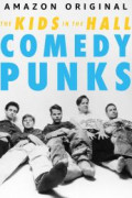 The Kids in the Hall: Comedy Punks